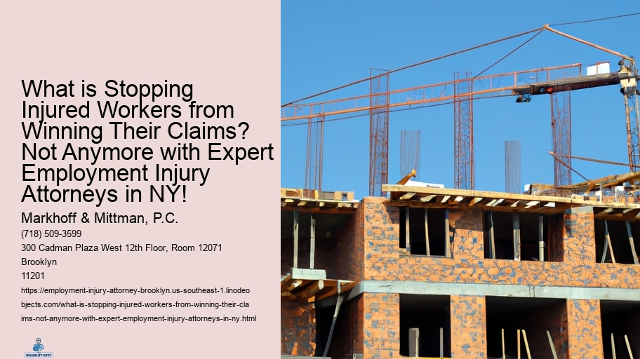 What is Stopping Injured Workers from Winning Their Claims? Not Anymore with Expert Employment Injury Attorneys in NY!